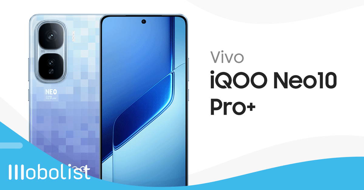 Vivo iQOO Neo10 Pro+ China - Full Specifications, Price & Review